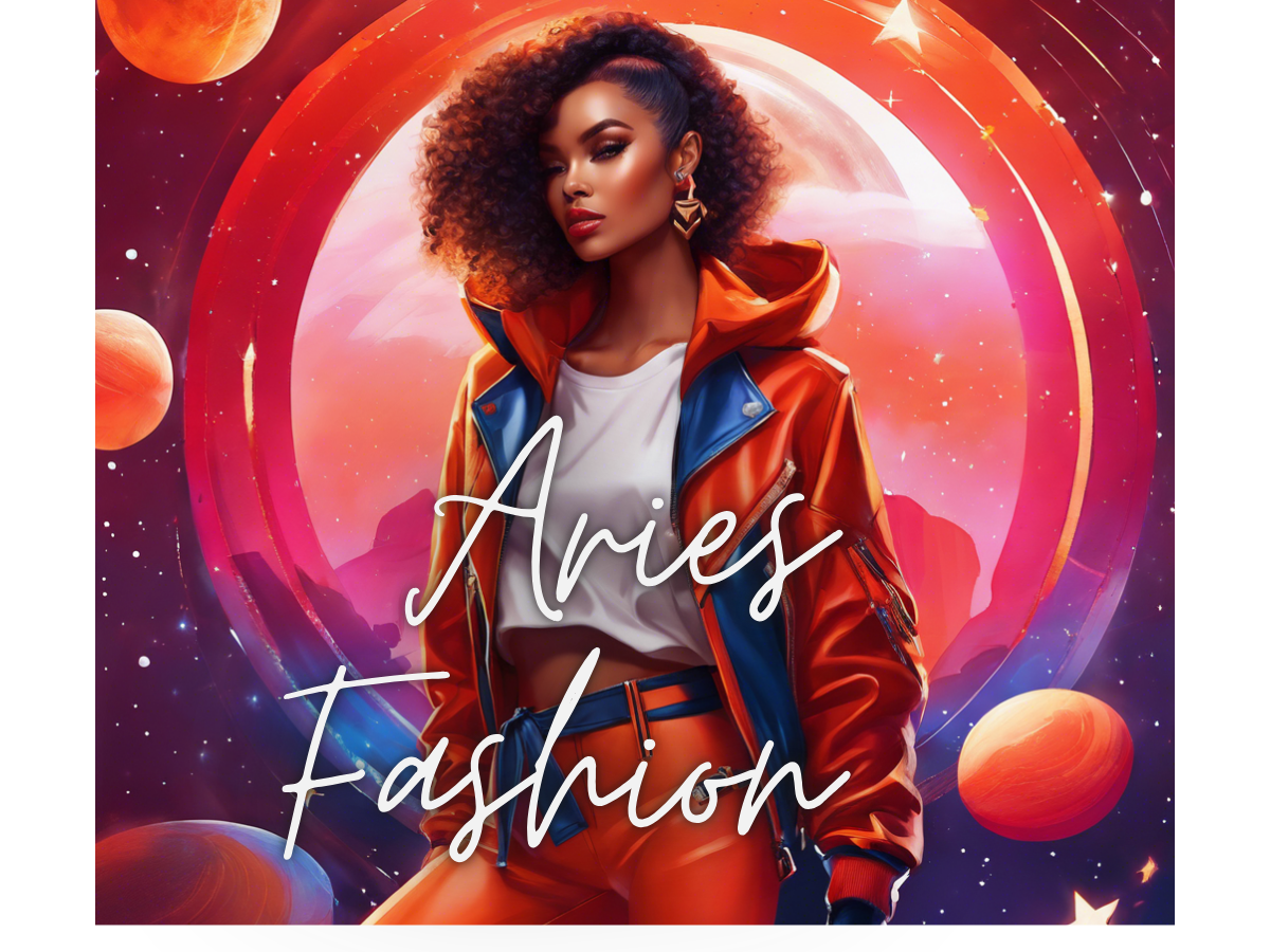 Unleashing Aries Fashion: Bold Styles and Unique Trends that will ignite the Aries Fire